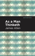 As A Man Thinketh (Mint Editions)