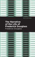 Narrative of the Life of Frederick Douglass (Mint Editions)