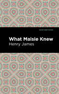 What Maisie Knew (Mint Editions)