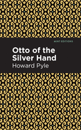 Otto of the Silver Hand (Mint Editions)