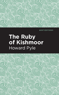 The Ruby of Kishmoor (Mint Editions)