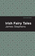 Irish Fairy Tales (Mint Editions)