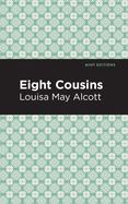Eight Cousins (Mint Editions)
