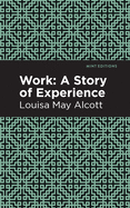 Work: A Story of Experience (Mint Editions)