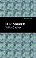 O Pioneers! (Mint Editions)