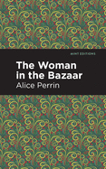 The Woman in the Bazaar (Mint Editions)