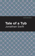 A Tale of a Tub (Mint Editions (Poetry and Verse))