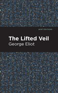 The Lifted Veil (Mint Editions)