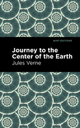 Journey to the Center of the Earth (Mint Editions)