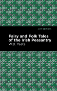 Fairy and Folk Tales of the Irish Peasantry (Mint Editions)