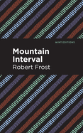 Mountain Interval (Mint Editions (Poetry and Verse))