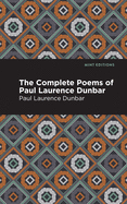 The Complete Poems of Paul Lawrence Dunbar (Mint Editions)