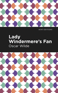 Lady Windermere's Fan (Mint Editions)
