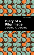 Diary of a Pilgrimage (Mint Editions)