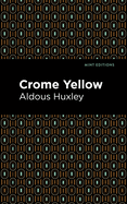 Crome Yellow (Mint Editions)