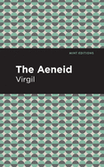 The Aeneid (Mint Editions)