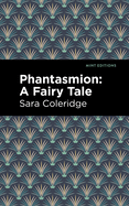 Phantasmion: A Fairy Tale (Mint Editions)