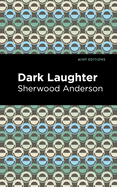 Dark Laughter (Mint Editions├óΓé¼ΓÇóLiterary Fiction)