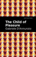 The Child of Pleasure (Mint Editions (Literary Fiction))