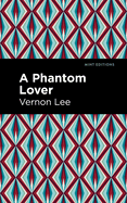 A Phantom Lover (Mint Editions├óΓé¼ΓÇóReading With Pride)