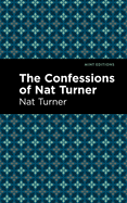The Confessions of Nat Turner (Mint Editions├óΓé¼ΓÇóBlack Narratives)