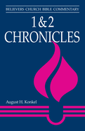 Believers Church Bible Commentary: 1 & 2 Chronicles (BCBC)