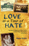 Love in a Time of Hate: The Story of Magda and Andr??? Trocm??? and the Village That Said No to the Nazis