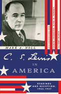 C. S. Lewis in America: Readings and Reception, 1935├óΓé¼ΓÇ£1947 (Hansen Lectureship Series)