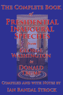 'The Complete Book of Presidential Inaugural Speeches, from George Washington to Donald Trump'