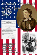 Victoria C. Woodhull: Ideas Ahead of Her Time: A collection of speeches and writings by one of the foremost thinkers of her era.