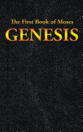 GENESIS: The First Book of Moses