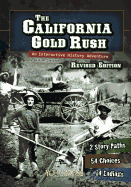 The California Gold Rush: An Interactive History Adventure (You Choose: History)