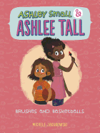 Brushes and Basketballs (Ashley Small and Ashlee Tall)
