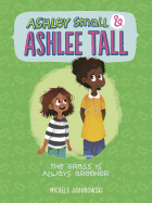 The Grass Is Always Greener (Ashley Small and Ashlee Tall)
