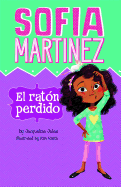 El rat├â┬│n perdido (Sofia Martinez en espa├â┬▒ol) (Spanish Edition)
