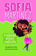 Cantante s├â┬║per estrella (Sofia Martinez en espa├â┬▒ol) (Spanish Edition)