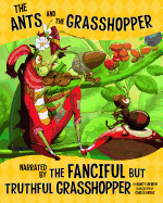 'The Ants and the Grasshopper, Narrated by the Fanciful But Truthful Grasshopper'