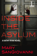 Inside the Asylum (A Kathy Ryan Novel)