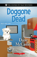 Doggone Dead (The 2 Sisters Pet Valet Mysteries)