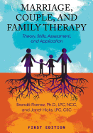 'Marriage, Couple, and Family Therapy: Theory, Skills, Assessment, and Application'