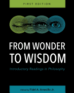 From Wonder to Wisdom: Introductory Readings in Philosophy