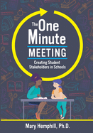 The One-Minute Meeting: Creating Student Stakeholders in Schools