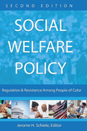 Social Welfare Policy: Regulation and Resistance Among People of Color