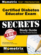 'Certified Diabetes Educator Exam Secrets, Study Guide: CDE Test Review for the Certified Diabetes Educator Exam'