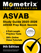 ASVAB Study Guide 2025-2026 - 5 Full-Length Practice Tests, 200+ Online Video Tutorials, ASVAB Prep Book Secrets: [Human Authored Certified]