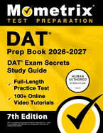 DAT Prep Book 2026-2027 – DAT Exam Secrets Study Guide, Full-Length ...