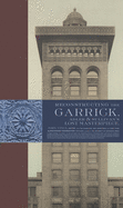 Reconstructing the Garrick: Adler & Sullivan├óΓé¼Γäós Lost Masterpiece