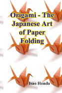 Origami - The Japanese Art of Paper Folding