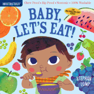 Indestructibles: Baby, Let's Eat!: Chew Proof