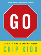 Go: A Kidd├óΓé¼Γäós Guide to Graphic Design